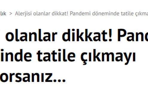 Alerjisi olanlar dikkat! Pandemi döneminde tatile çıkmayı planlıyorsanız...