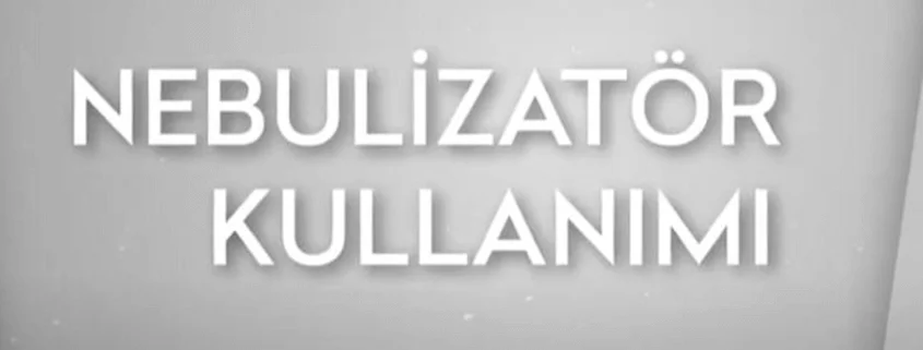 Çocuklarda Nebulizatör Kullanımı